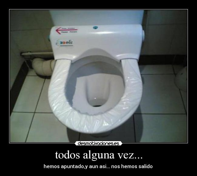 todos alguna vez... - 