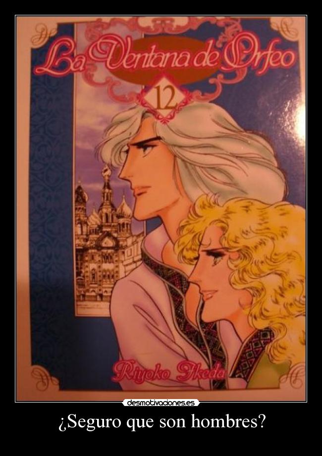 ¿Seguro que son hombres? -