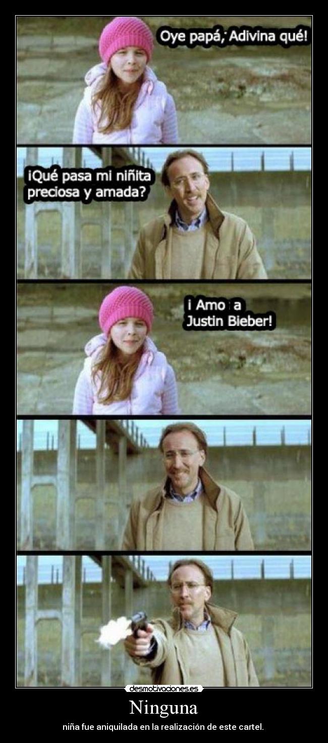 Ninguna - niña fue aniquilada en la realización de este cartel.