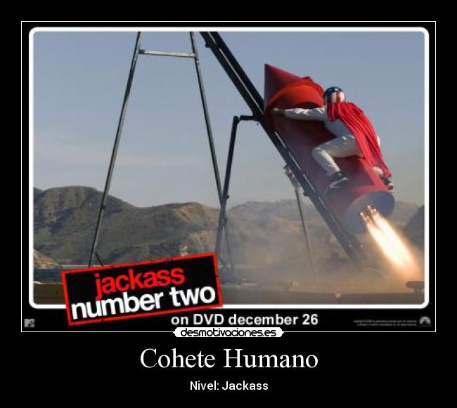 Cohete Humano - Nivel: Jackass
