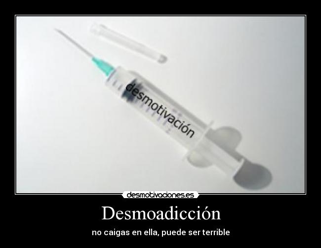 Desmoadicción -