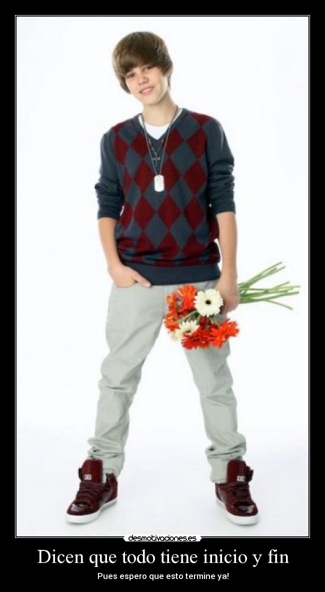 Dicen que todo tiene inicio y fin -