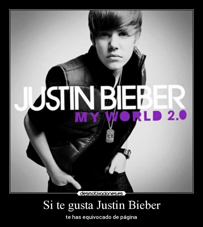 Si te gusta Justin Bieber -