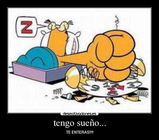tengo sueño... -