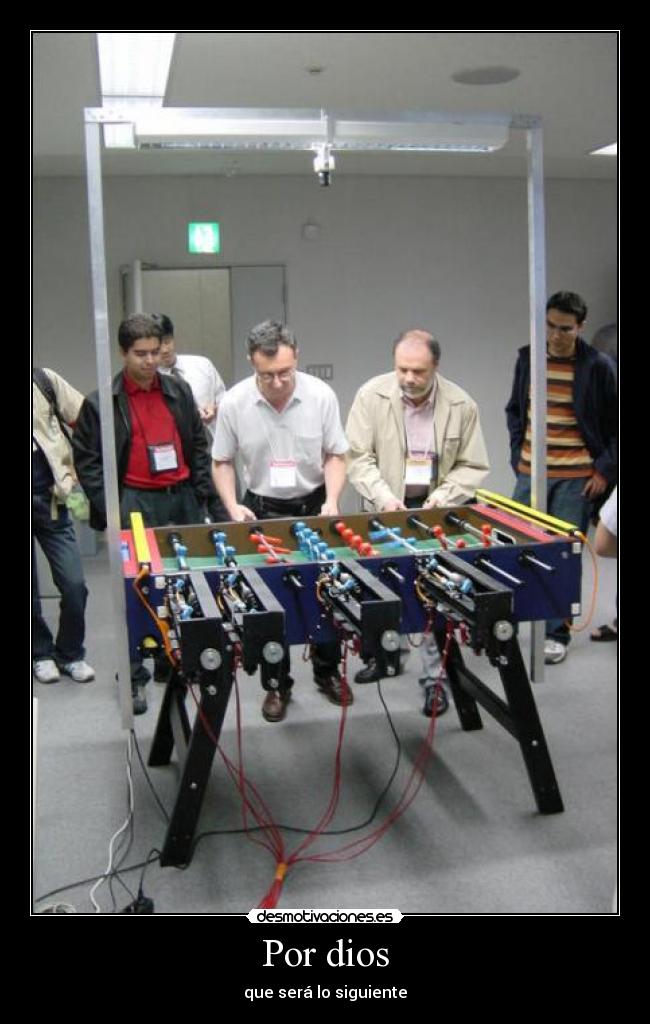 Por dios - que será lo siguiente