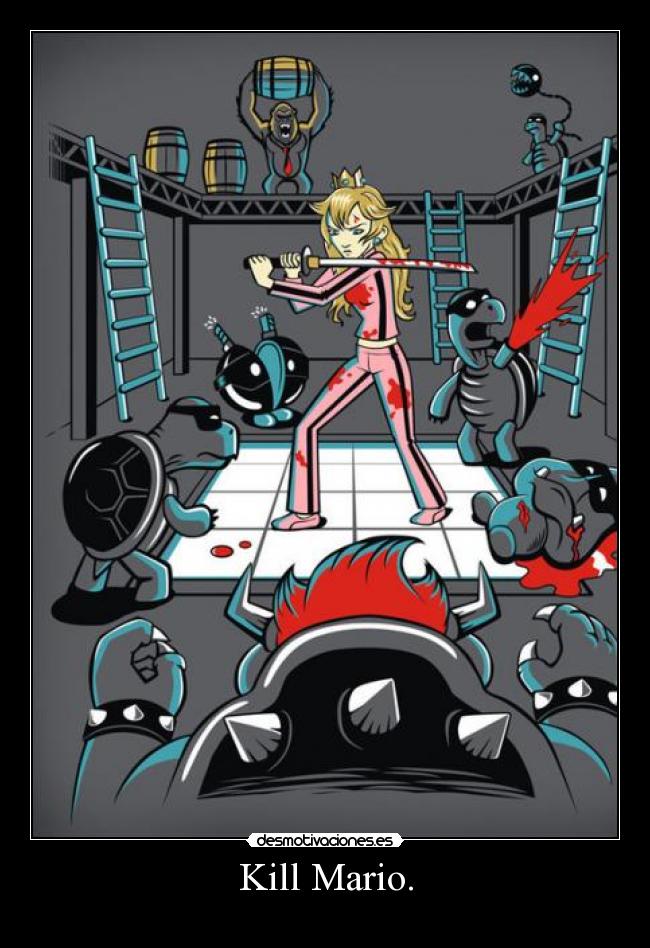 Kill Mario. - 