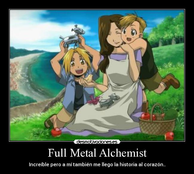 Full Metal Alchemist - Increíble pero a mí también me llego la historia al corazón..