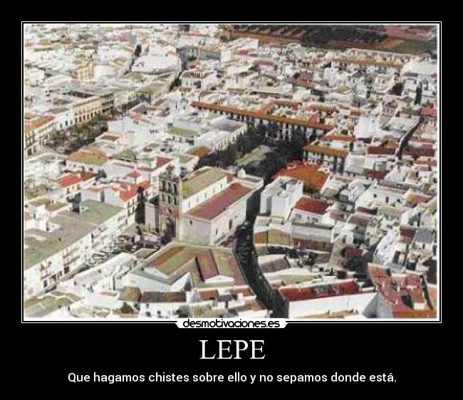 LEPE Desmotivaciones