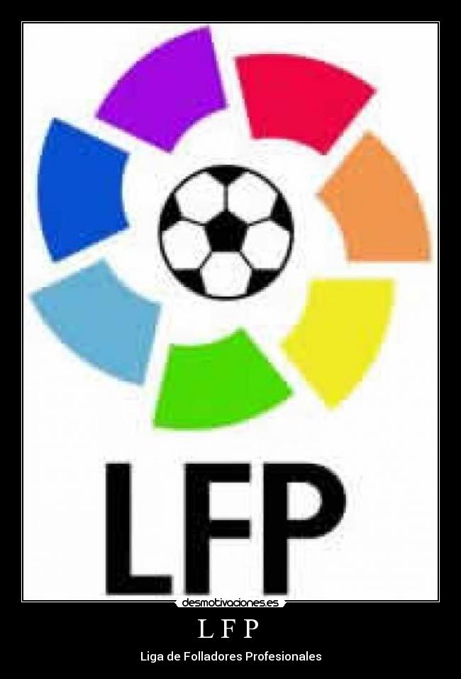 L F P  - Liga de Folladores Profesionales