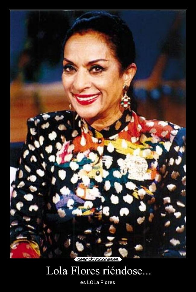 frases de lola flores frases de lola flores