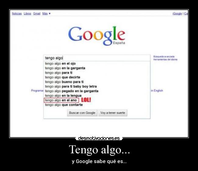 carteles tengo algo google desmotivaciones
