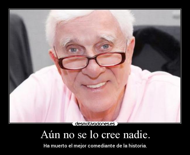 carteles leslie nielsen muerto comediante desmotivaciones