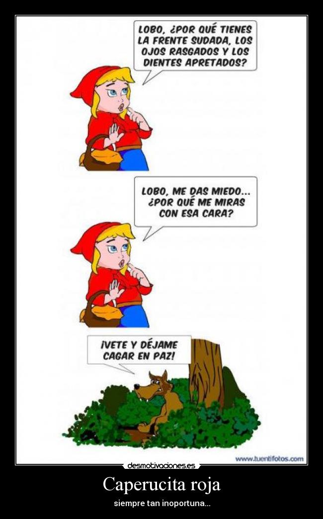 Caperucita roja - siempre tan inoportuna...