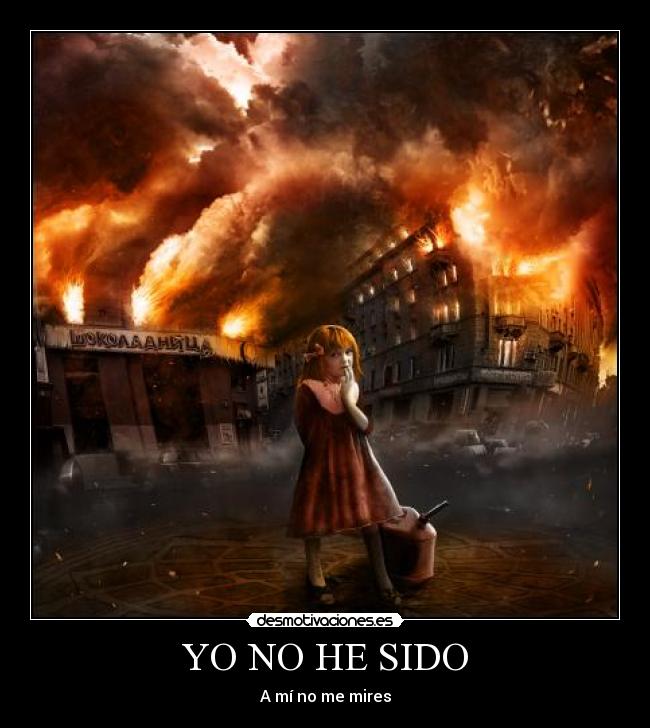 YO NO HE SIDO -