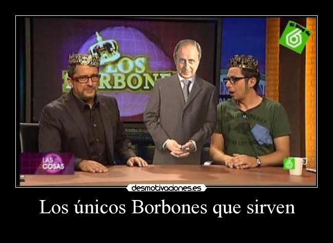carteles borbones desmotivaciones