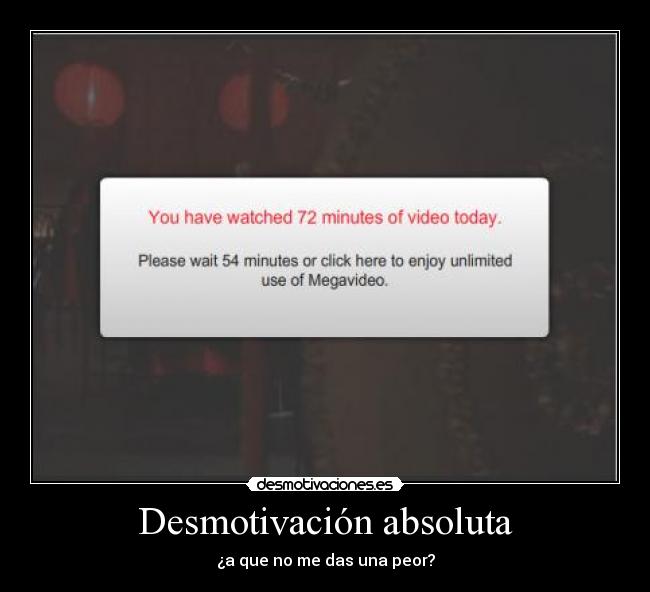 Desmotivación absoluta - ¿a que no me das una peor?