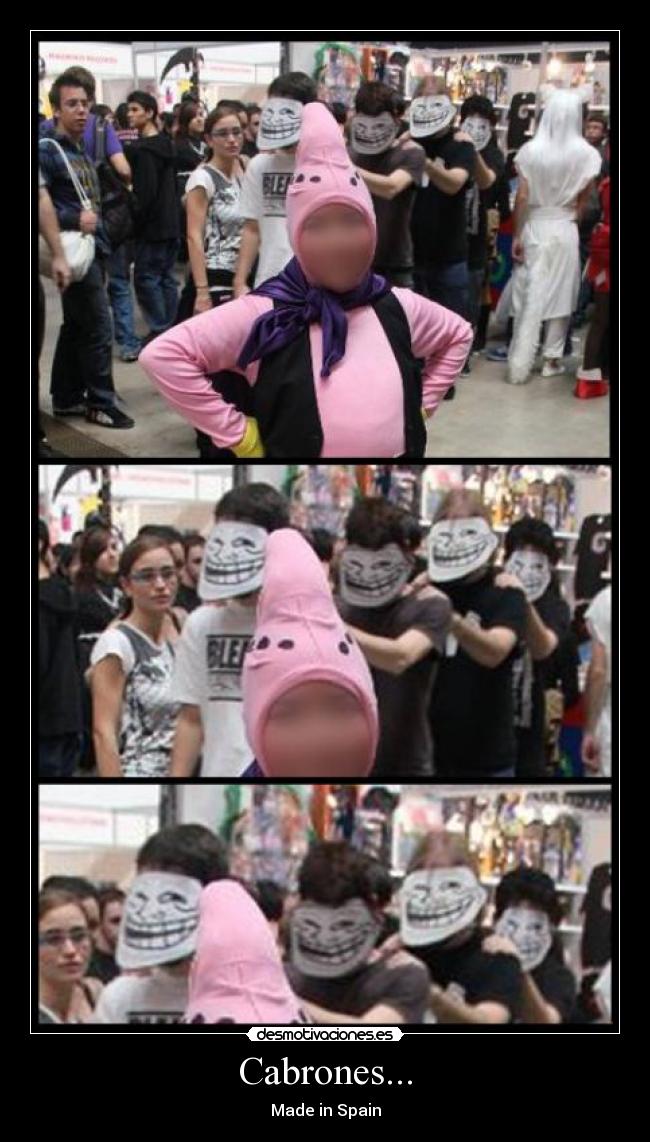 Cabrones... - Made in Spain