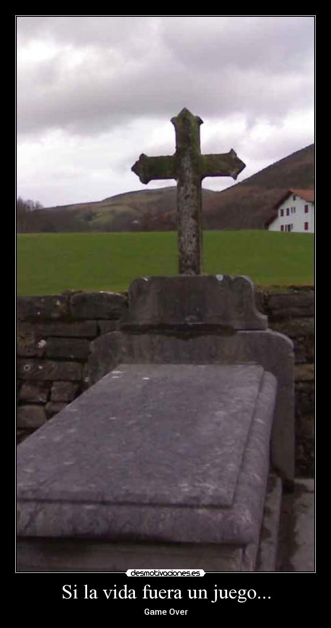 Si la vida fuera un juego... -
