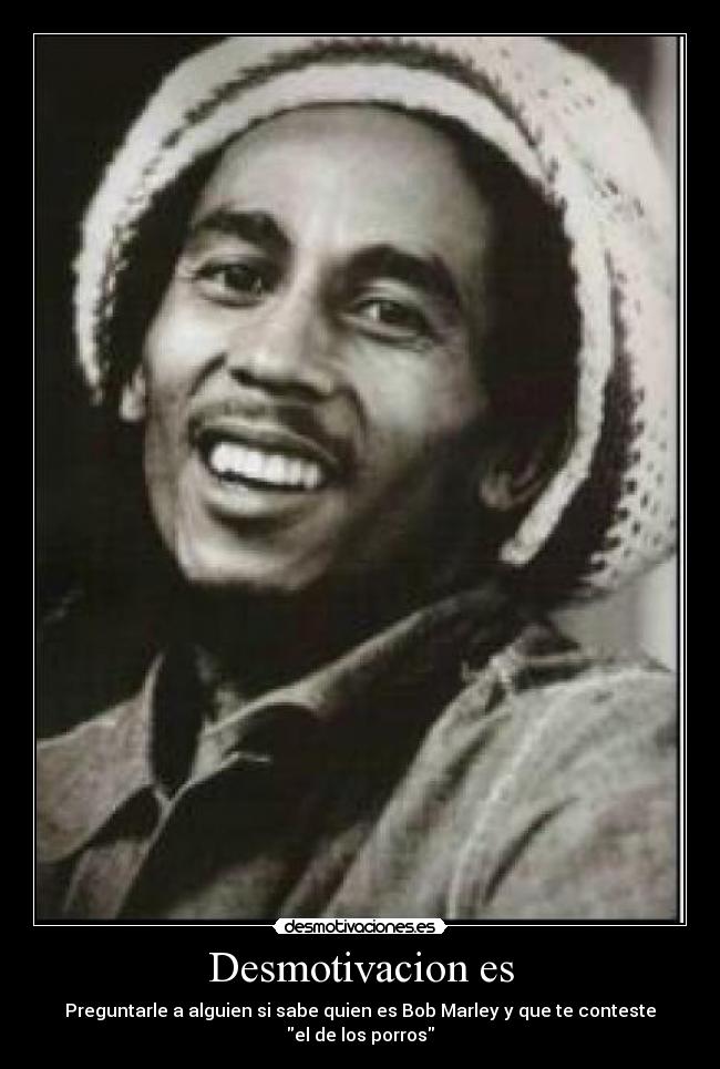 carteles bob marley desmotivaciones