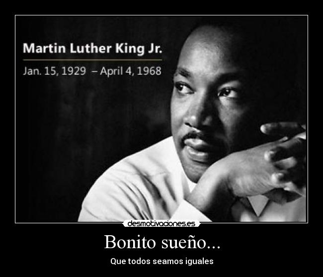 Bonito sueño... - Que todos seamos iguales