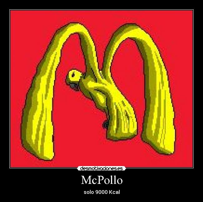 McPollo - solo 9000 Kcal