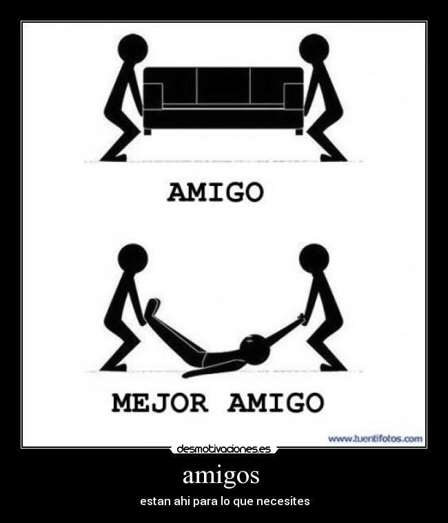 amigos - estan ahi para lo que necesites