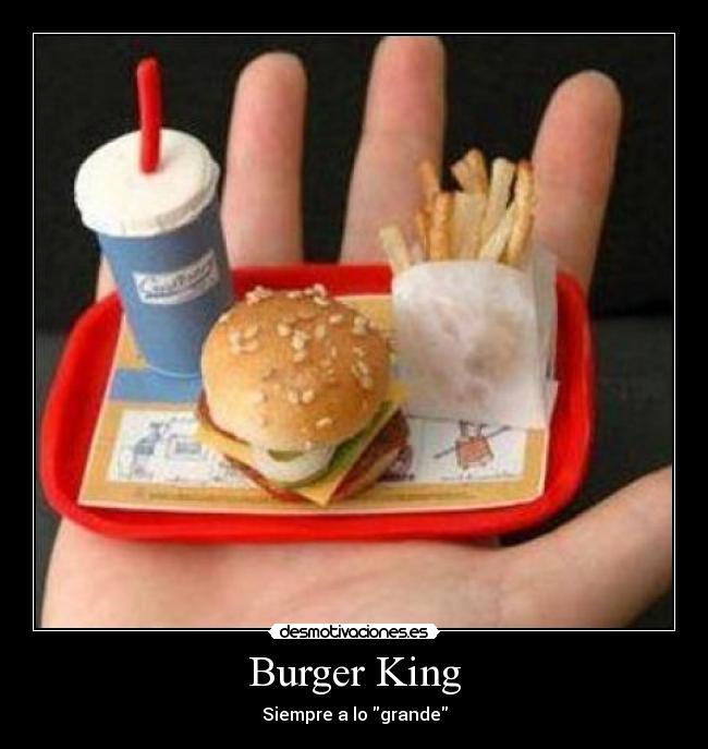 Burger King - Siempre a lo grande
