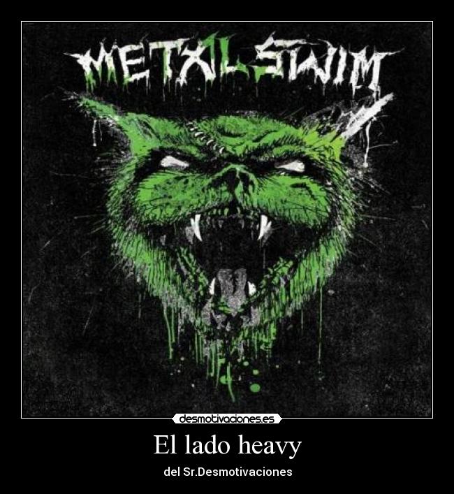 El lado heavy - del Sr.Desmotivaciones
