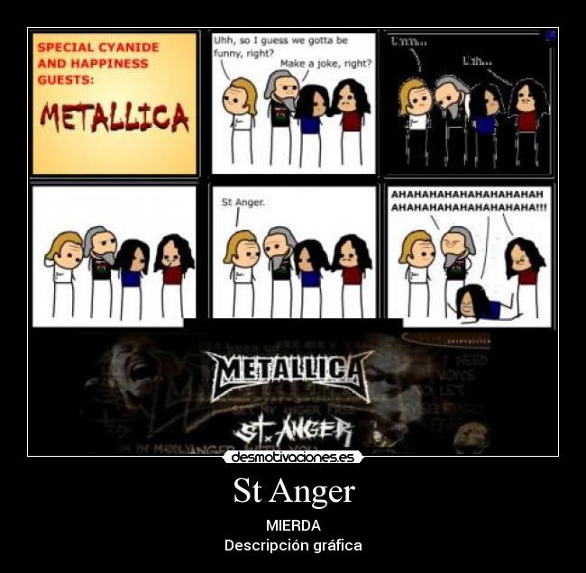 carteles st anger metallica mierda descripcion grafica cydanide special happiness desmotivaciones