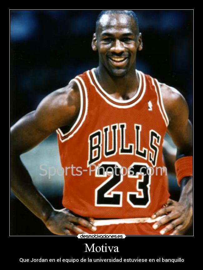 Motiva - Que Jordan en el equipo de la universidad estuviese en el banquillo