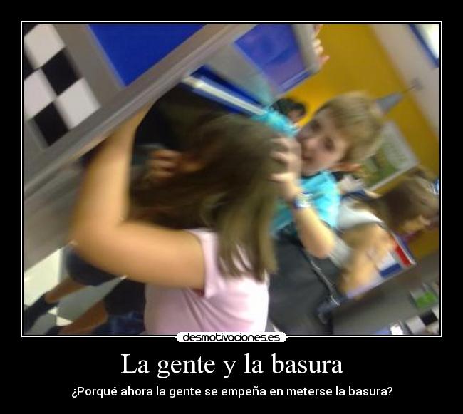 La gente y la basura -