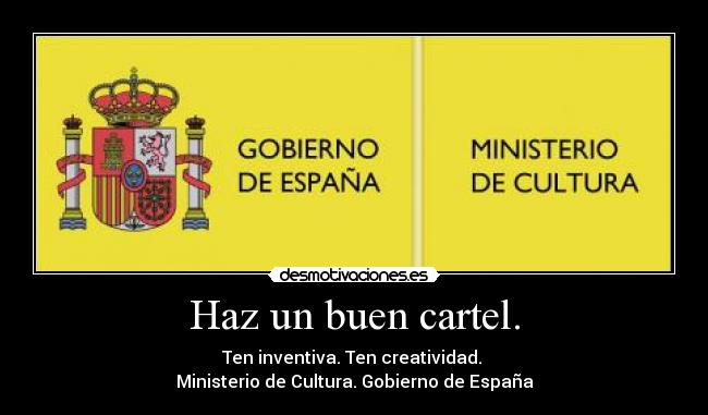 Haz un buen cartel. -