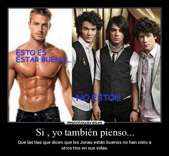 Si , yo también pienso... -