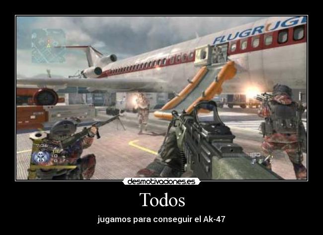 Todos - jugamos para conseguir el Ak-47