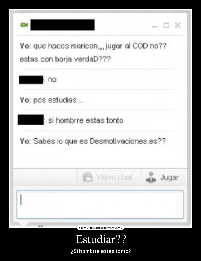 carteles estudias esturdiar call duty cod cod tuenti amigos risas humor tonto more desmotivaciones