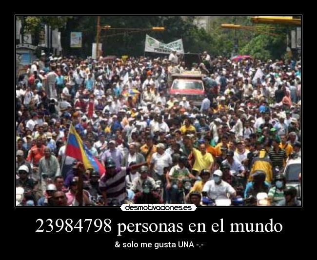 23984798 personas en el mundo - 
