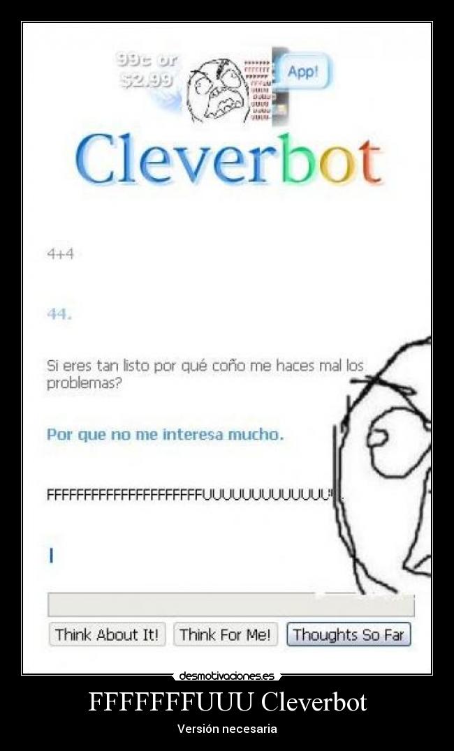 FFFFFFFUUU Cleverbot - Versión necesaria