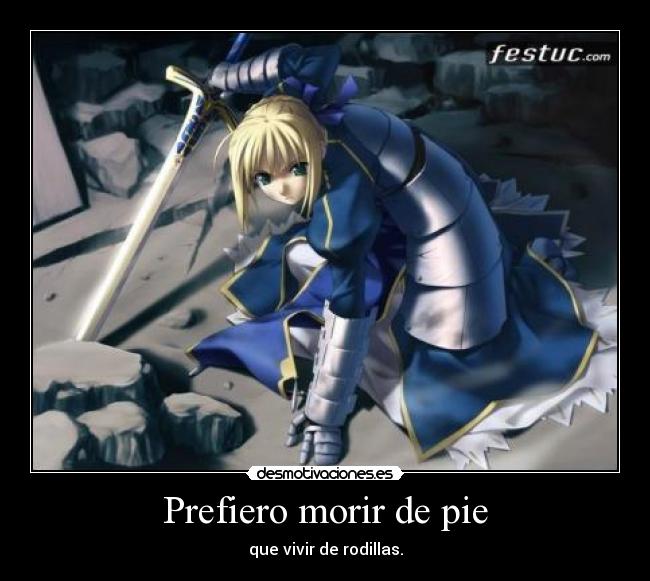 Prefiero morir de pie -