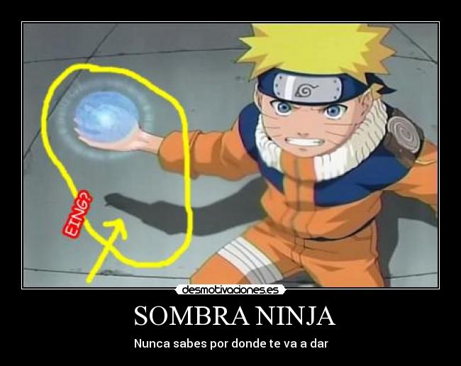 SOMBRA NINJA - Nunca sabes por donde te va a dar