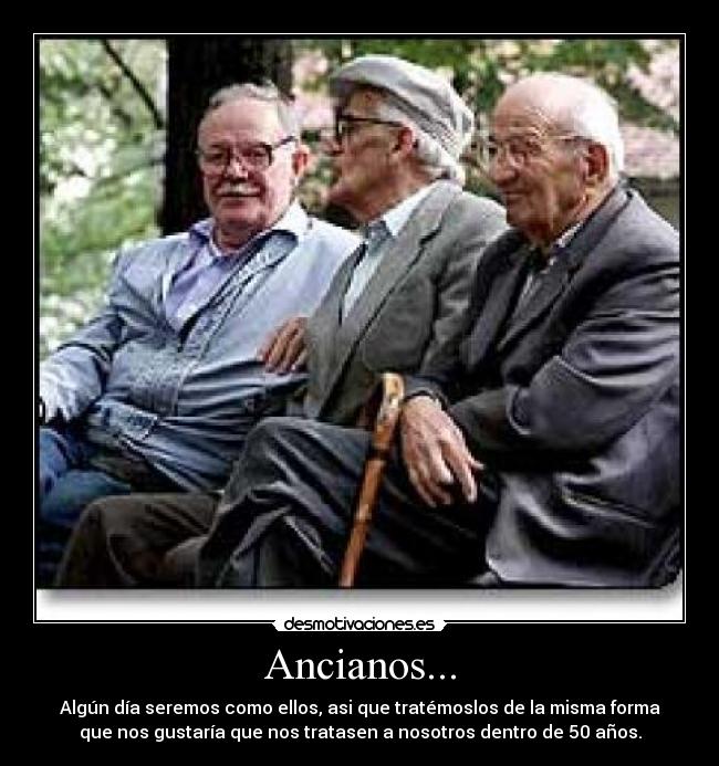 Ancianos... -