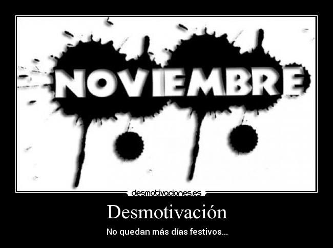 Desmotivación - No quedan más días festivos...