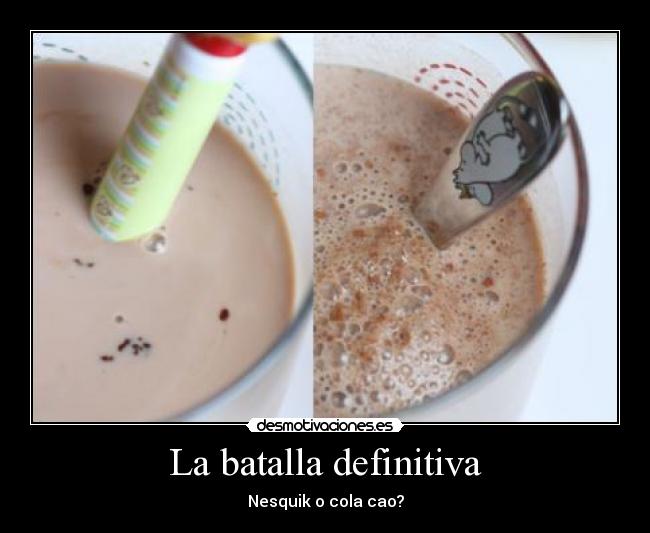 La batalla definitiva - Nesquik o cola cao?