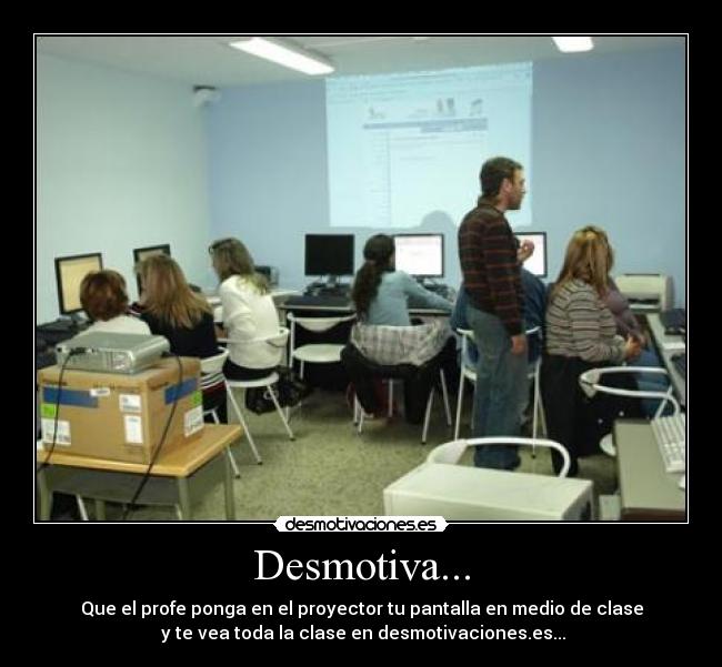 Desmotiva... -