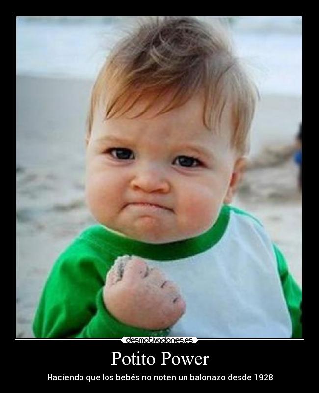 Potito Power - Haciendo que los bebés no noten un balonazo desde 1928