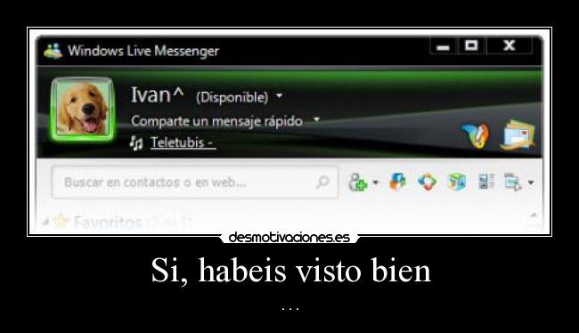 Si, habeis visto bien - 