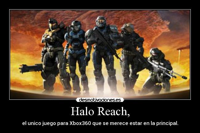 Halo Reach, - el unico juego para Xbox360 que se merece estar en la principal.