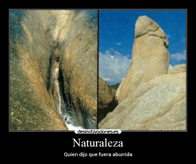 Naturaleza - Quien dijo que fuera aburrida
