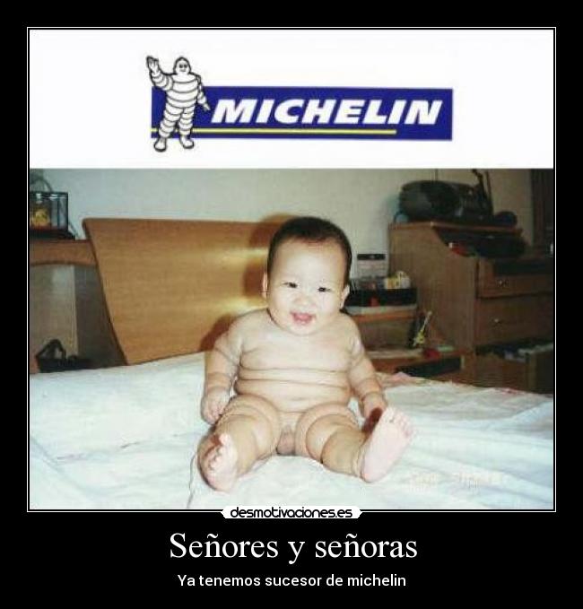 Señores y señoras - Ya tenemos sucesor de michelin