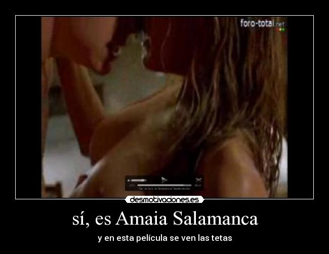 sí, es Amaia Salamanca -