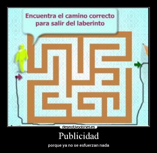 Publicidad - porque ya no se esfuerzan nada